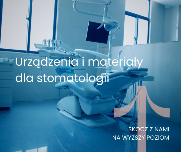 Urządzenia i materiały dla stomatologii